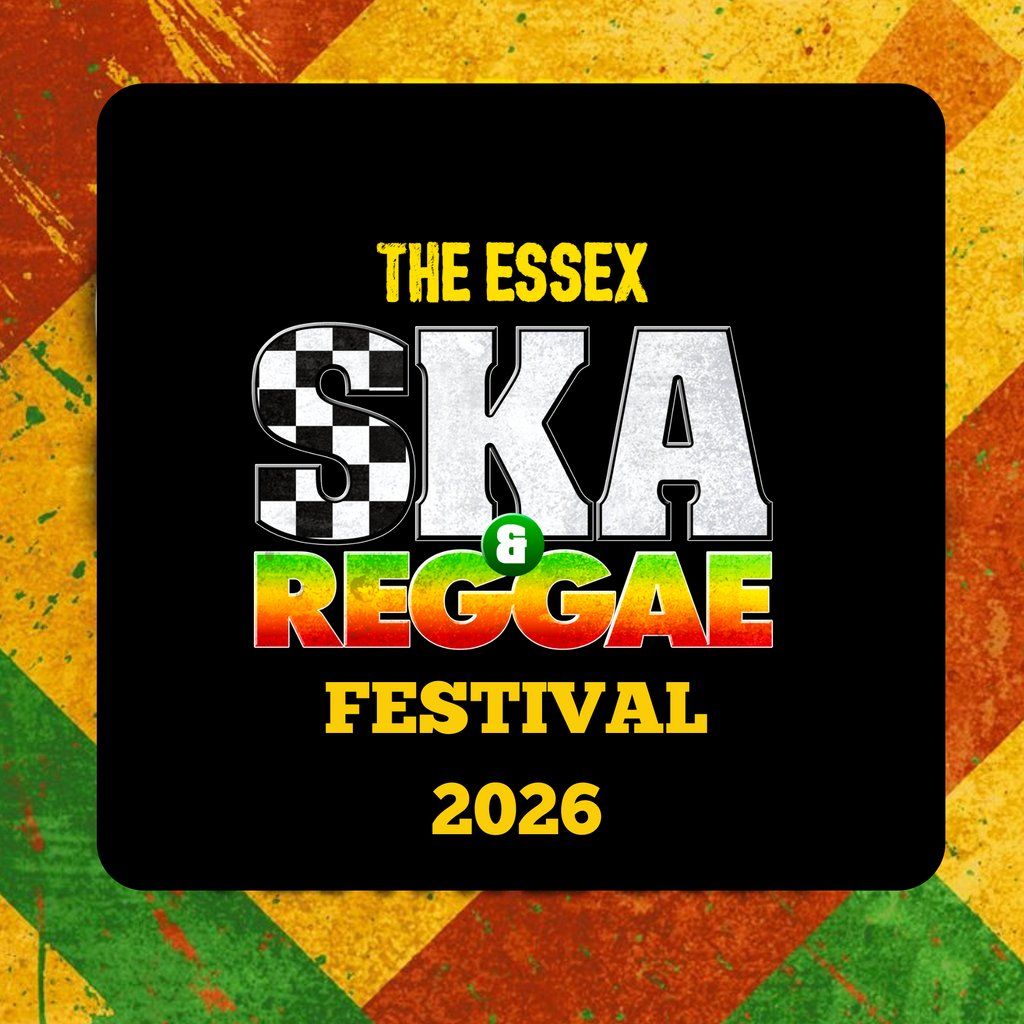 Essex Ska and Reggae Festival 2026, 23 May | Event in Harlow | AllEvents