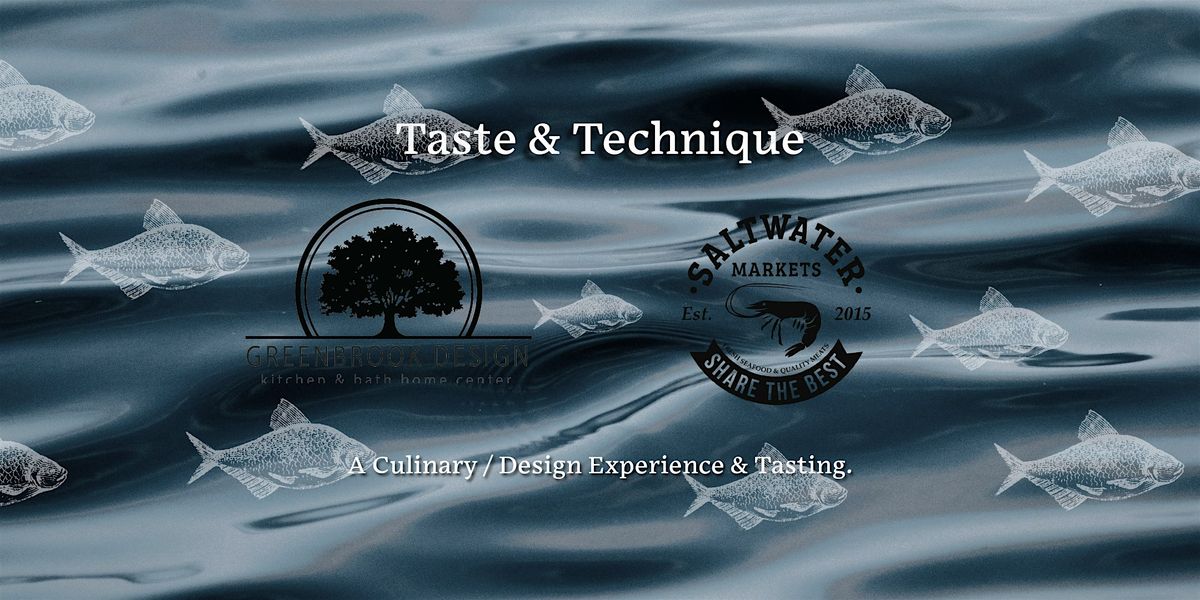 A Culinary Experience - Taste & Technique