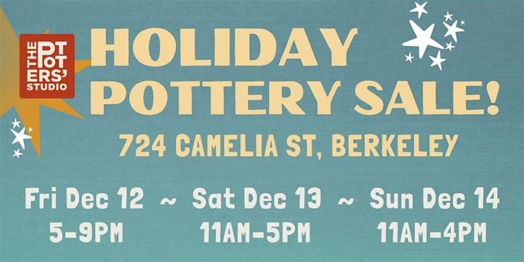 The Potters' Studio Holiday Sale + Market: Dec. 12-14, 12 December | Event in Berkeley | AllEvents