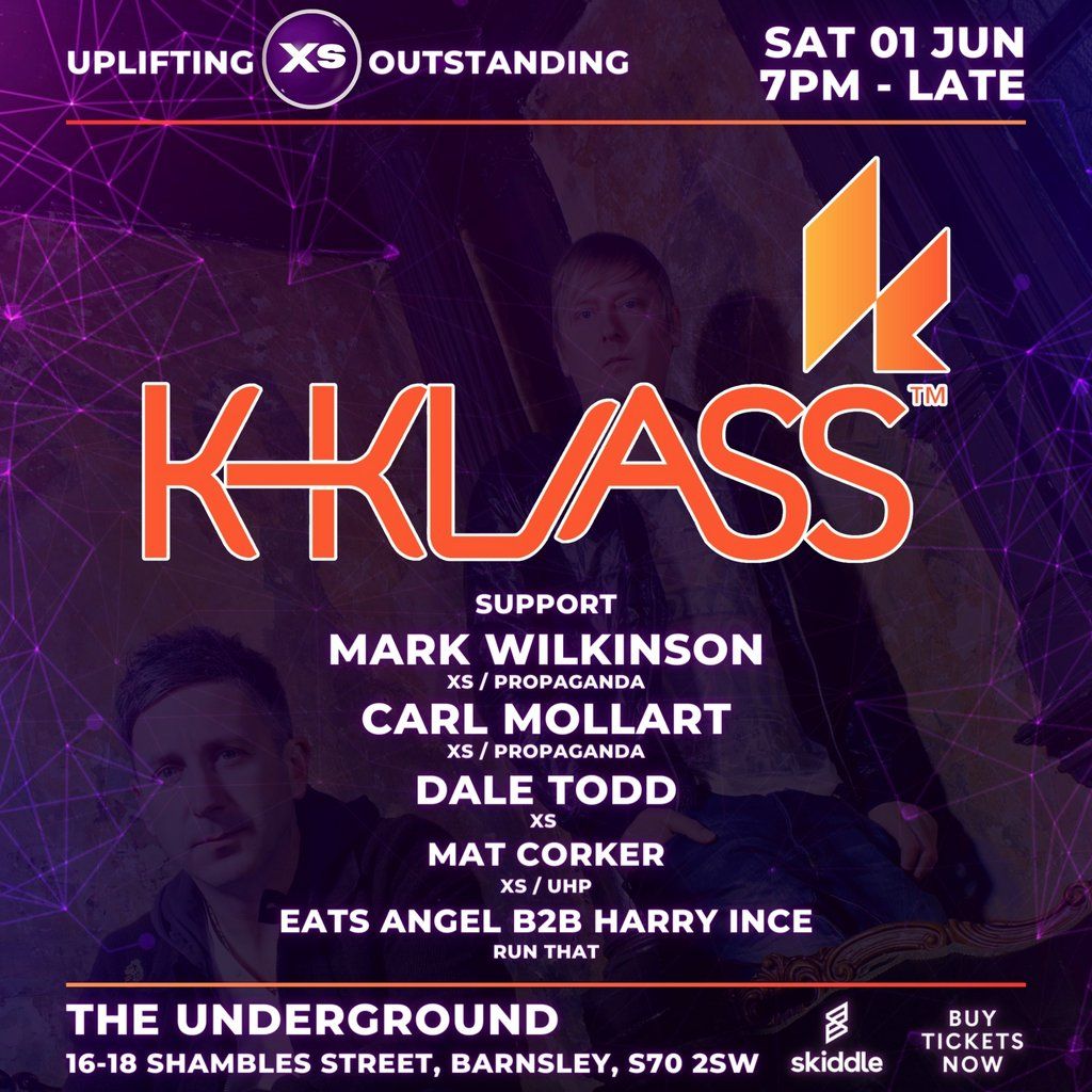XS K Klass The Underground, The Underground, Barnsley, 1 June to 2