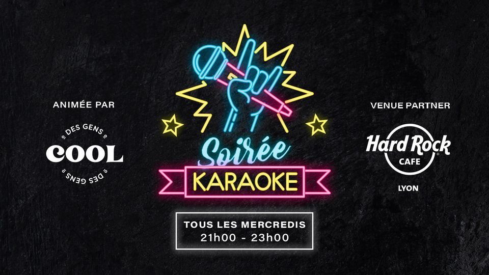 MAXI KARAOKÉ TOUS LES MERCREDIS HARD ROCK CAFE , Hard Rock Cafe