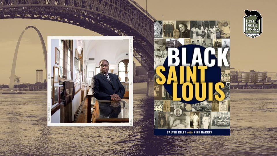 Calvin Riley Geronimo LBB Presents: Calvin Riley- Black Saint Louis, Left Bank Books, St ...