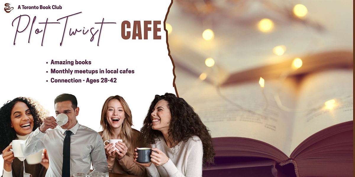Plot Twist Cafe – A Toronto Book Club, 27 January | Event in Toronto | AllEvents