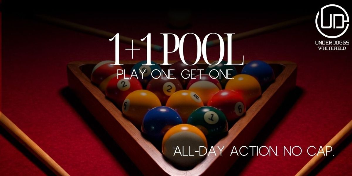 Tuesday 1+1 Pool Offer at Underdoggs Whitefield