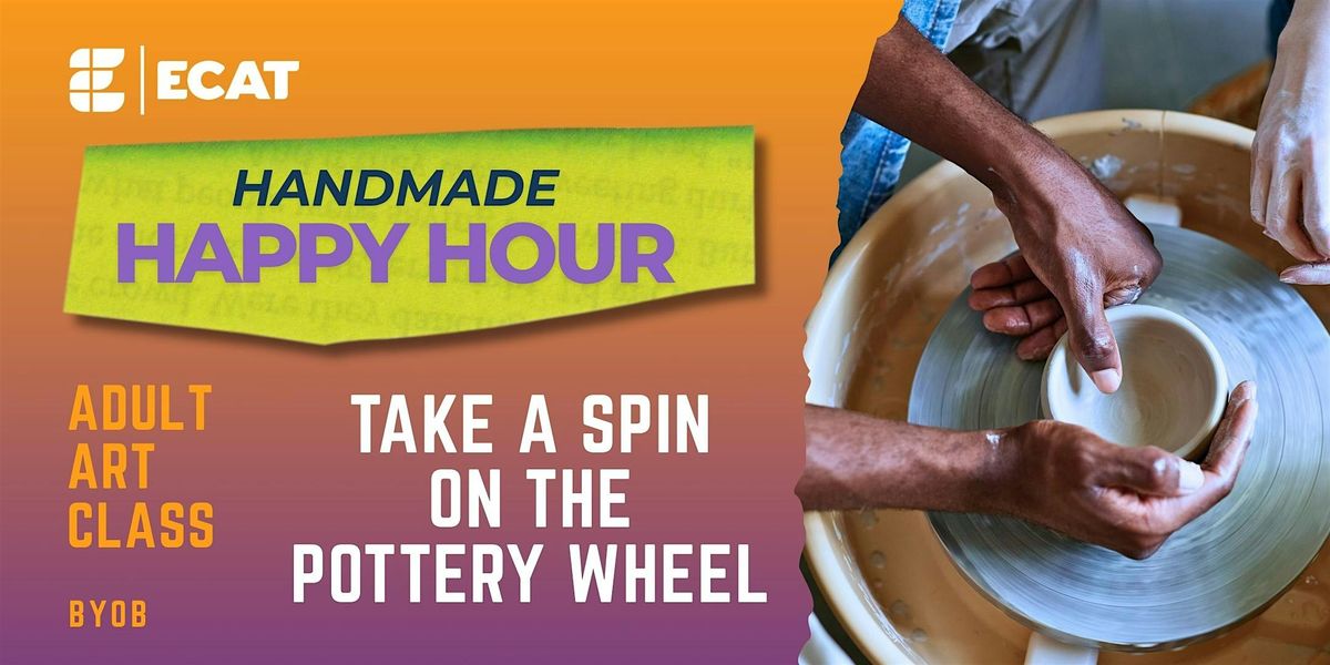 ECAT's Handmade Happy Hour: Pottery Wheel Workshop, 9 December | Event in Erie | AllEvents