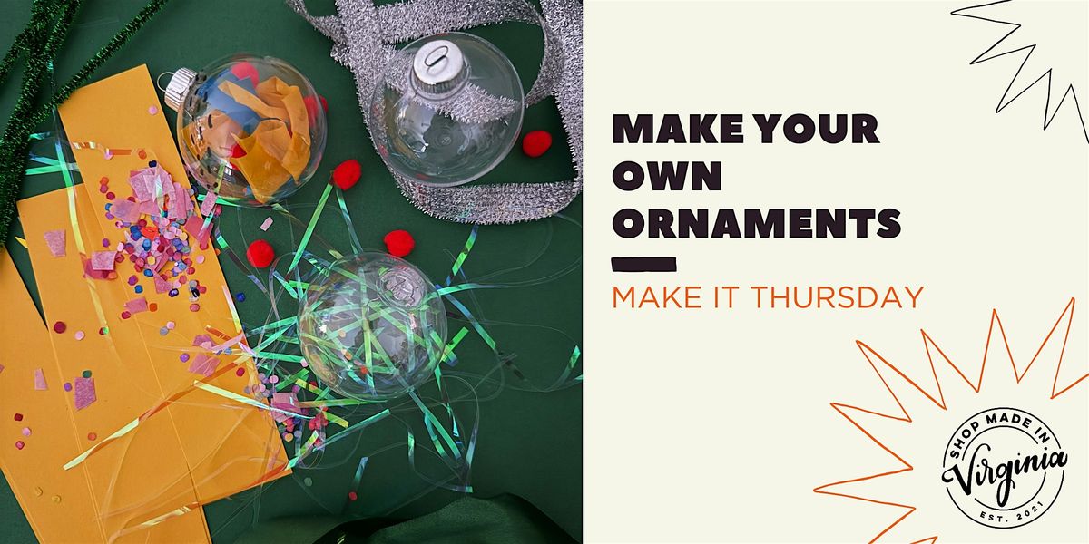 Make It Thursday: Make Your Own Ornaments, 18 December | Event in Alexandria | AllEvents