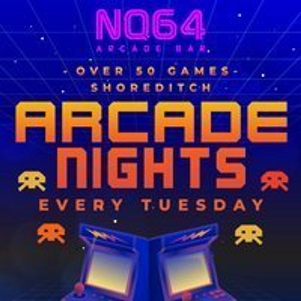 Arcade Nights at NQ64 Shoreditch - Tuesday 12th August, 12 August | Event in London | AllEvents