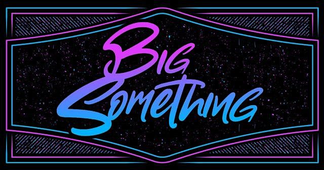 Big Something, 1 December | Event in Atlanta | AllEvents