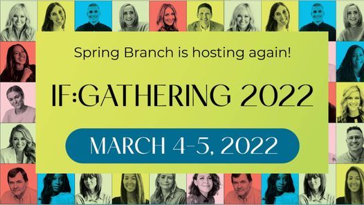 If Gathering 2022 Schedule If:gathering 2022, Spring Branch Community Church, Virginia Beach, March 4  To March 5 | Allevents.in