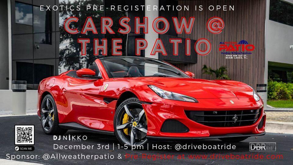 CAR SHOW THE PATIO , All Weather Patio, Miami Gardens, December 3