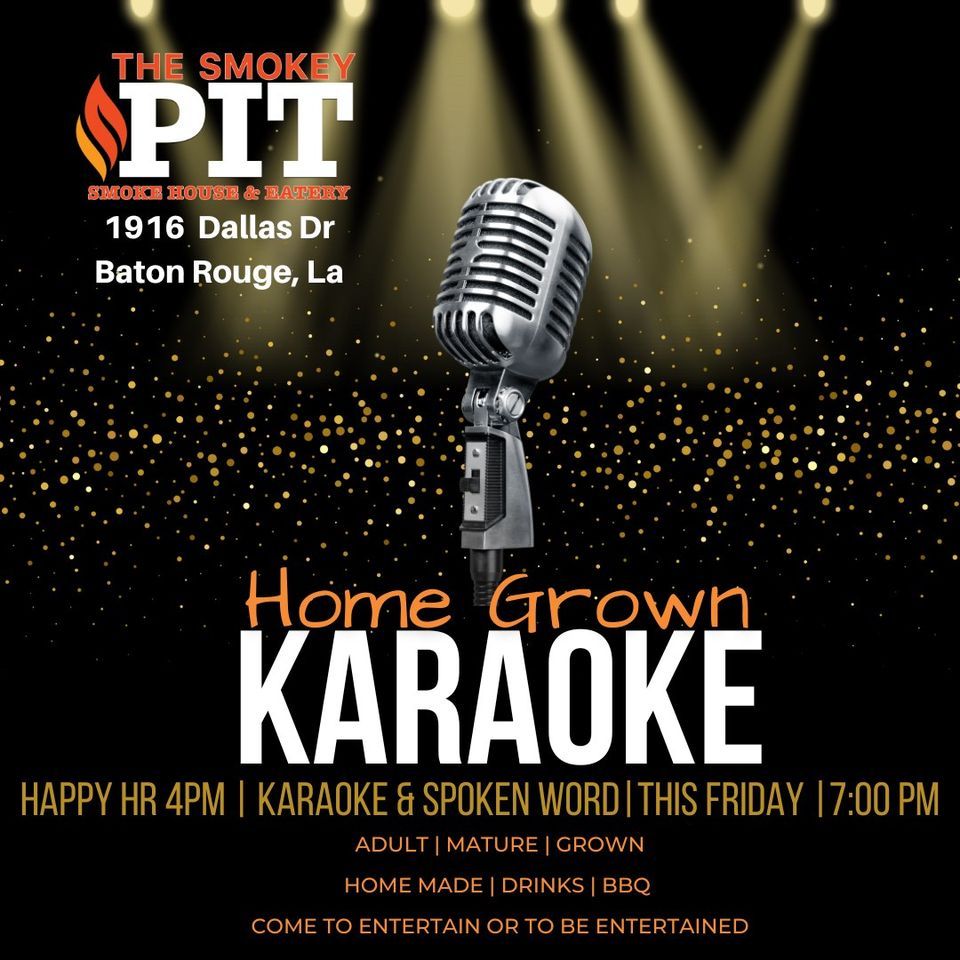 Home Grown Happy Hour & Karaoke, The Smokey Pit Smokehouse & Eatery