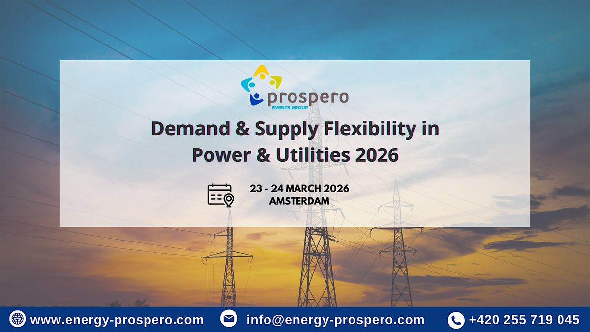 Demand & Supply Flexibility in Power & Utilities 2026, 23 March | Event in Amsterdam | AllEvents