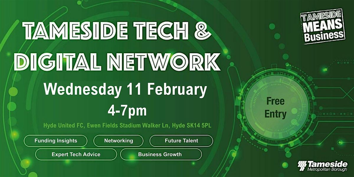 Tameside Tech & Digital Network Event, 11 February | Event in Hyde | AllEvents