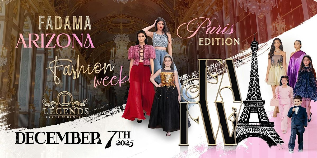 FADAMA ARIZONA FASHION WEEK- PARIS EDITION, 7 December | Event in Phoenix | AllEvents