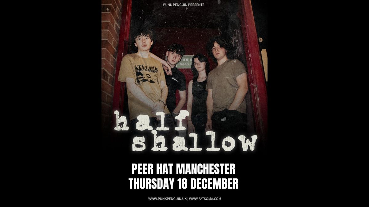 Half Shallow, 18 December | Event in Manchester | AllEvents
