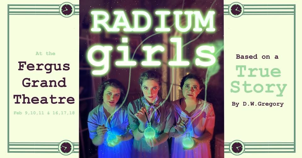 Radium Girls Second Saturday Night, Fergus Grand Theatre, February 17