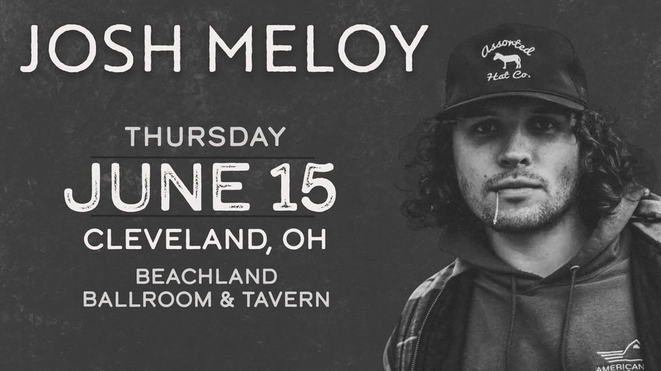Josh Meloy (Cleveland, OH), Beachland Ballroom and Tavern, South Euclid