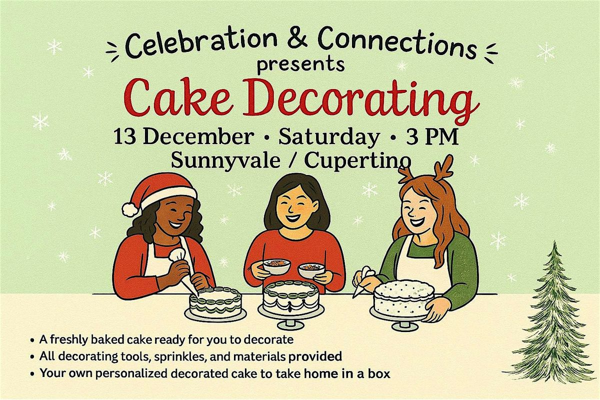 Christmas Cake Decorating & Networking!❤️, 13 December | Event in Cupertino | AllEvents