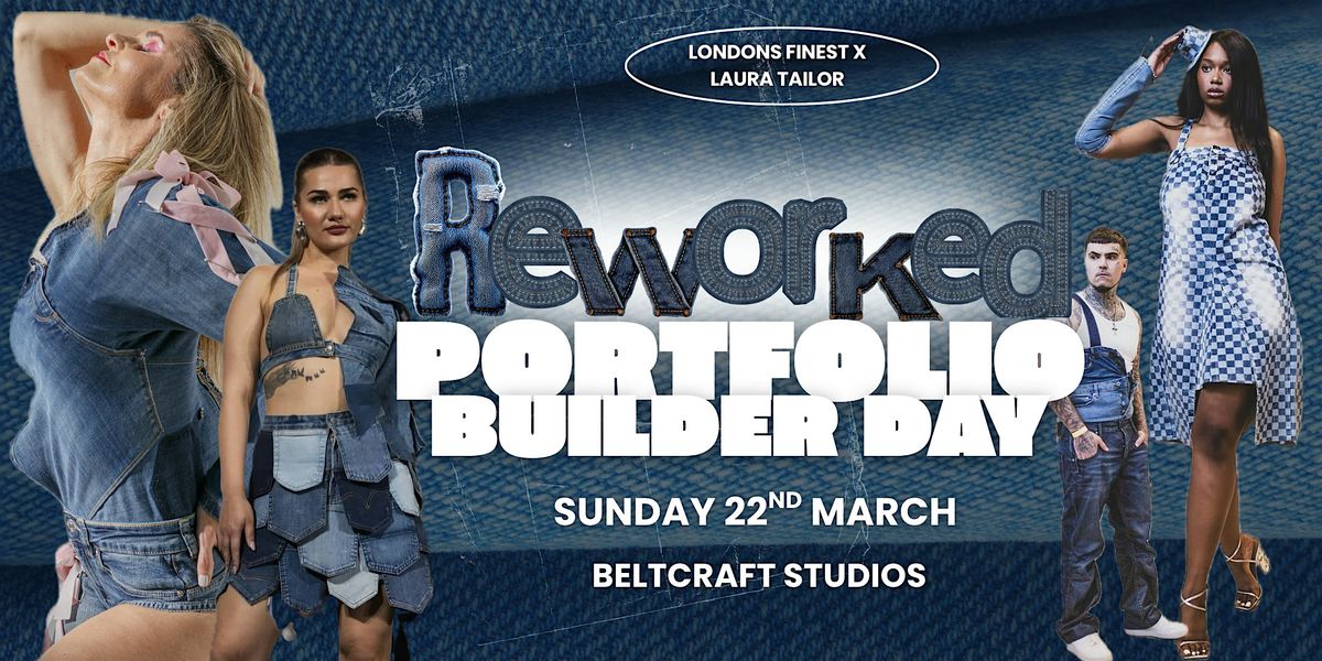 REWORKED : Denim themed portfolio builder day, 22 March | Event in London | AllEvents