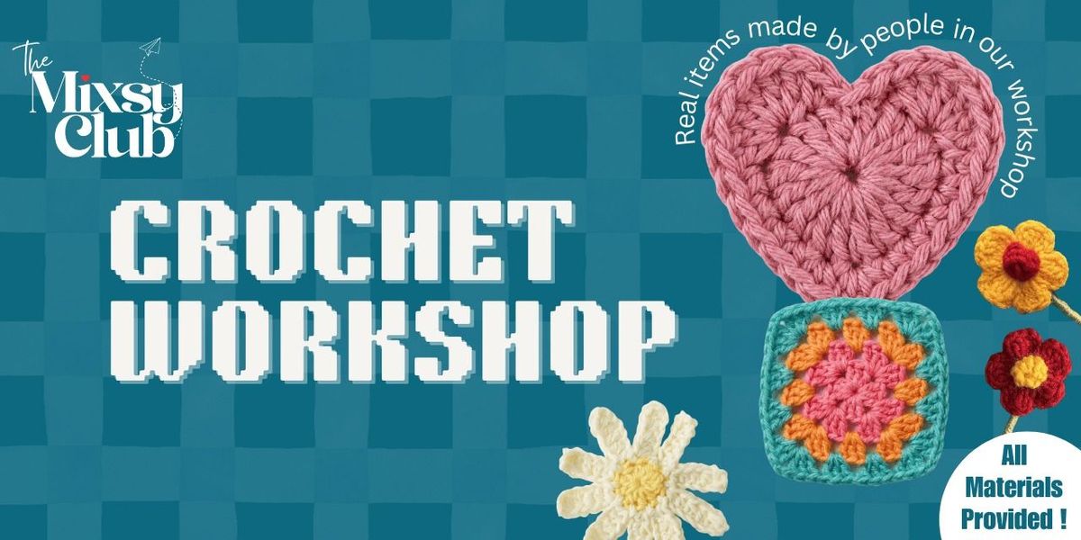 Crochet Workshop - The Mixsy Club