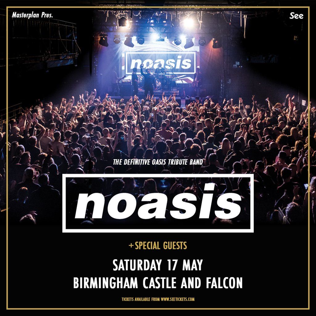 NOASIS - The Definitive Oasis Tribute Band, 17 May | Event in Birmingham | AllEvents