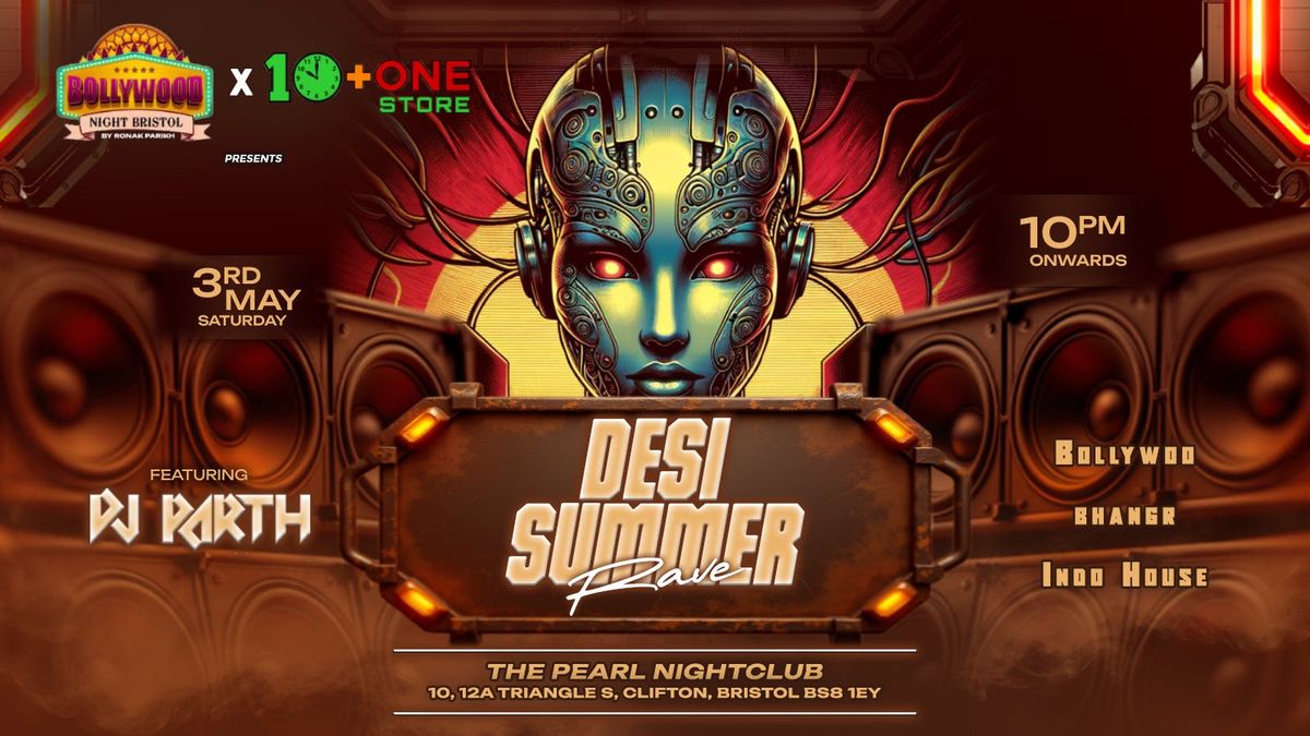 DESI SUMMER RAVE, 3 May | Event in Bristol | AllEvents