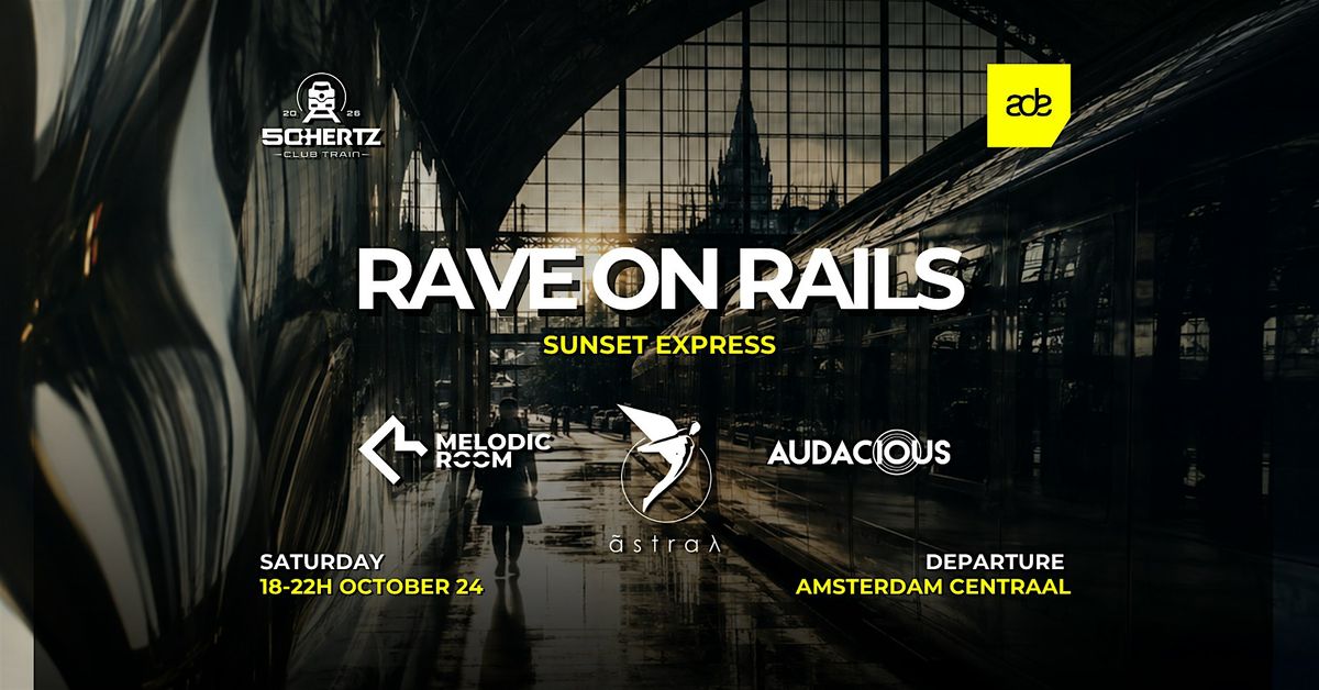 Rave on Rails - Sunset Express
