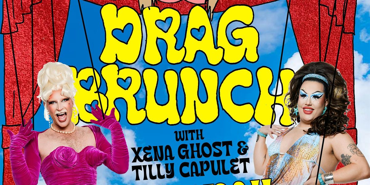 DRAG BRUNCH w/ Xena Ghost & Tilly Capulet, 29 November | Event in Brunswick East | AllEvents