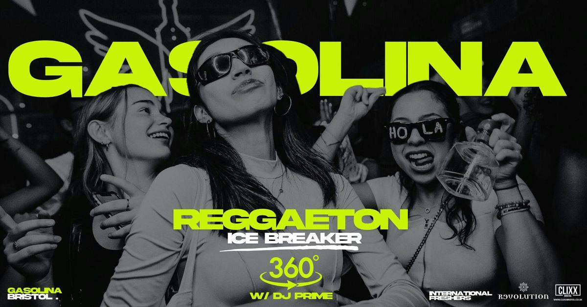 Gasolina Bristol 🔥 Reggaeton Icebreaker w/ DJ Prime x 360, 18 September | Event in Bristol | AllEvents