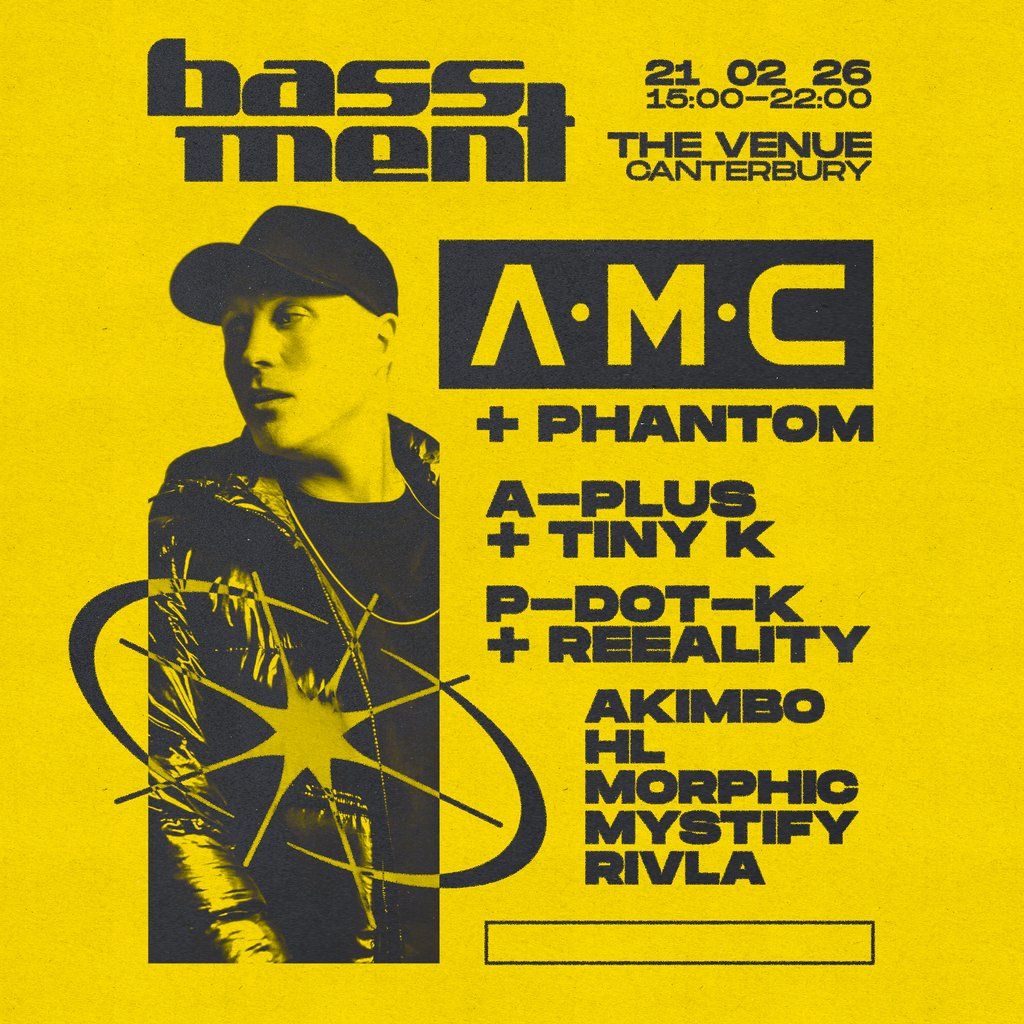 BASSMENT - A.M.C & Phantom - Canterbury, 21 February | Event in Canterbury | AllEvents