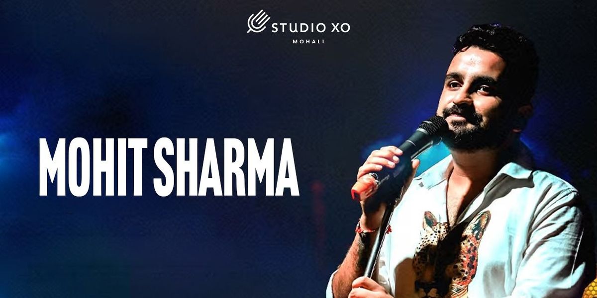 Studio XO Presents Mohit Sharma