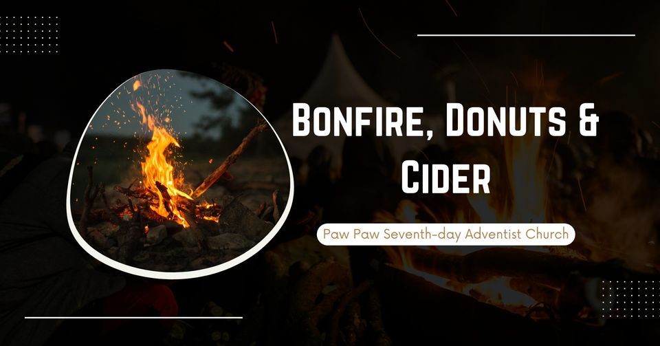 Bonfire, Donuts & Cider, Paw Paw Seventhday Adventist Church PPAC