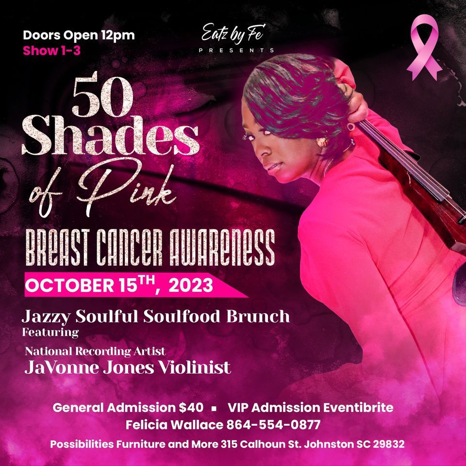 50 Shades of Pink Breast Cancer Awareness Jazzy Soulful Soulfood Brunch , Possibilities and More