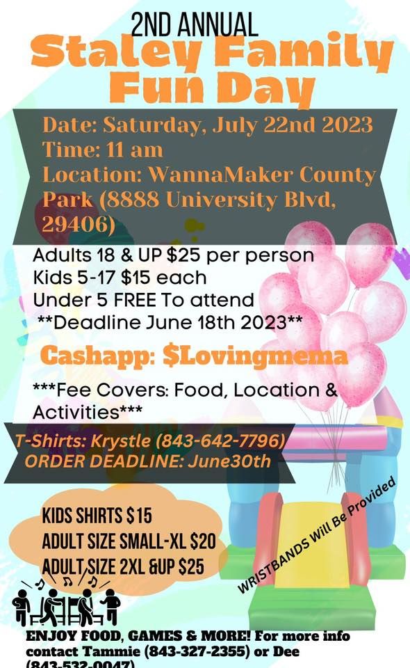 2nd Annual Staley Family Fun Day , 151 Annabelle Lane Goose Creek SC
