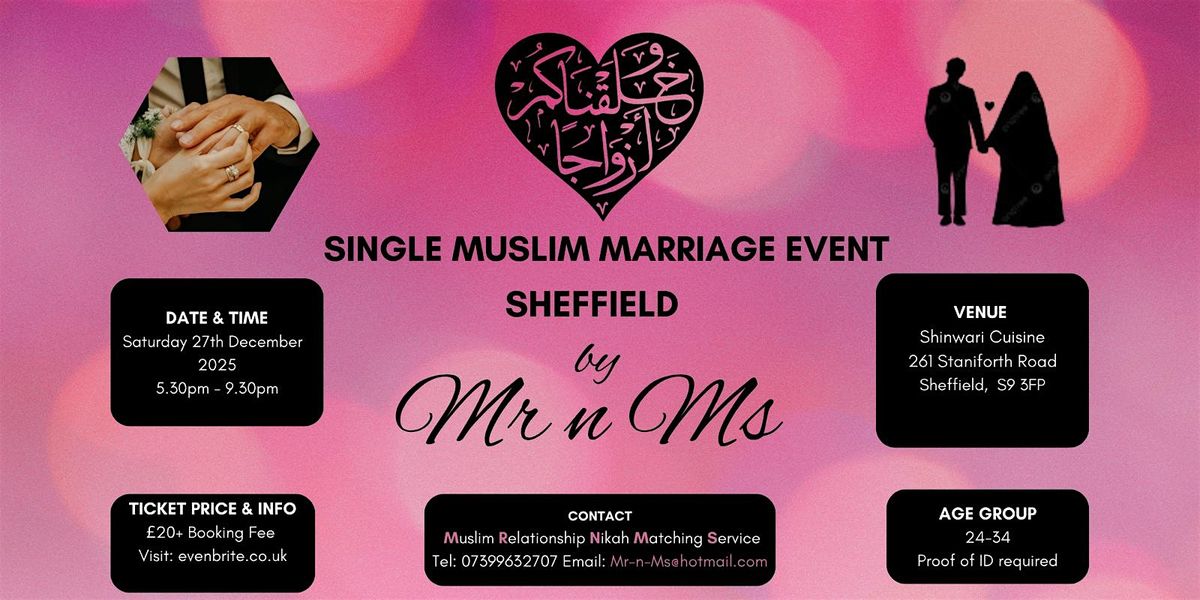 SHEFFIELD MUSLIM MARRIAGE EVENT Age 24 to 34 Tickets £20 by Mr n Ms, 27 December | Event in SHEFFIELD | AllEvents