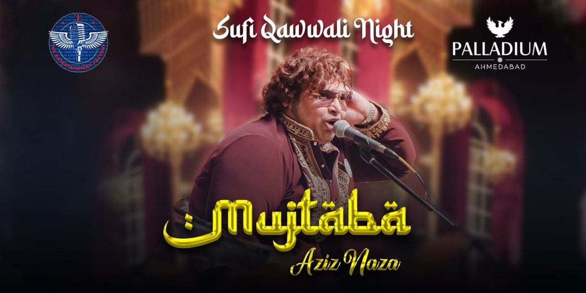 Sufi Qawwali Night by Mujtaba Aziz Naza, 23 August | Event in Ahmedabad | AllEvents