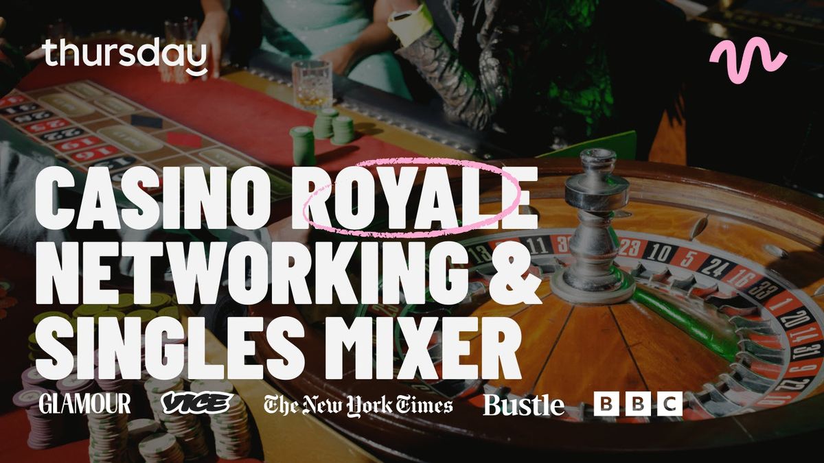 Thursday | Casino Royale Networking / Singles Mixer |  Grapes &amp; Grains, West Loop, 24 October | AllEvents