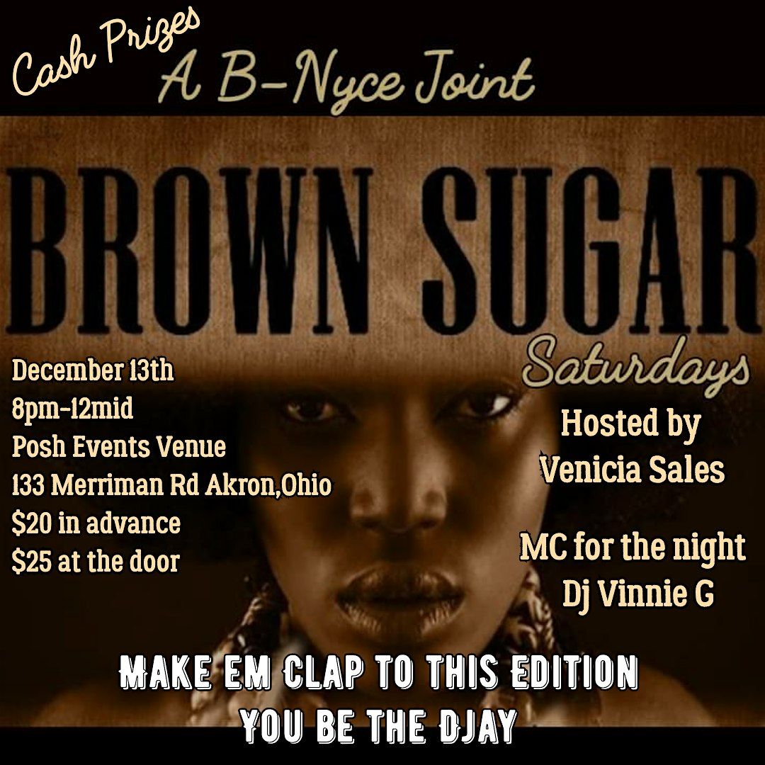 Brown Sugar Saturdays Make em Clap to this Edition, 13 December | Event in Akron | AllEvents