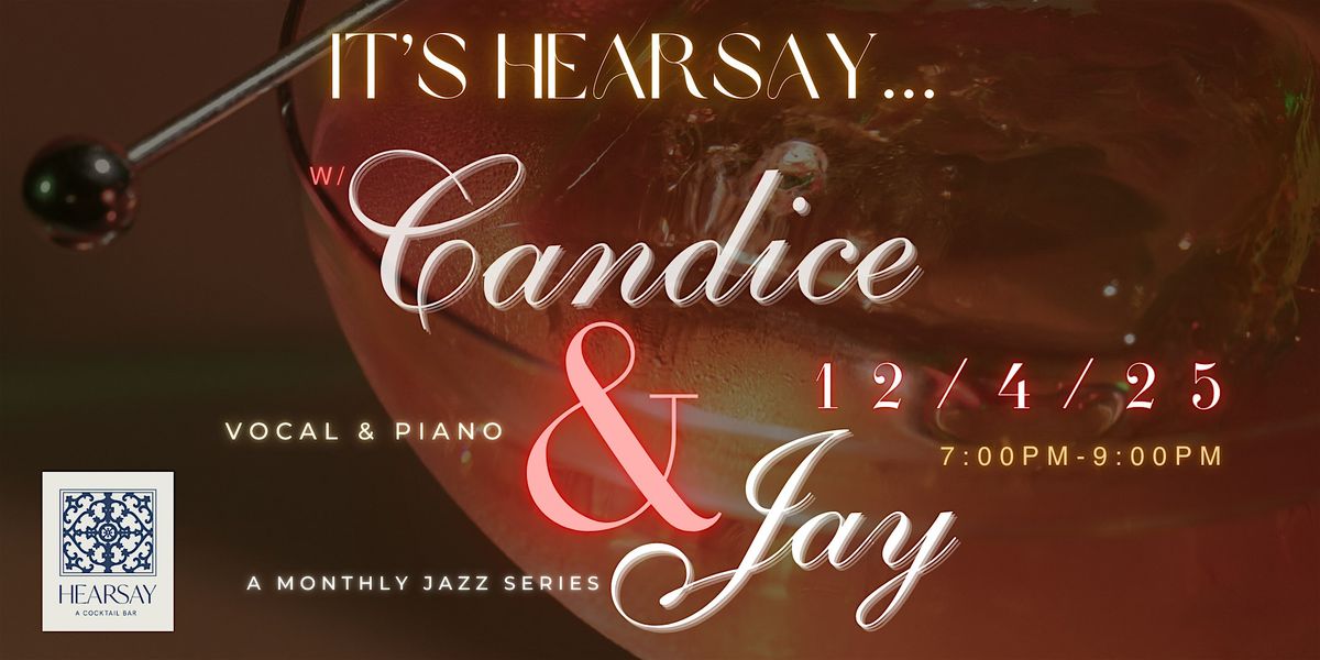 It’s Hearsay…w/Candice & Jay, 4 December | Event in Cary | AllEvents