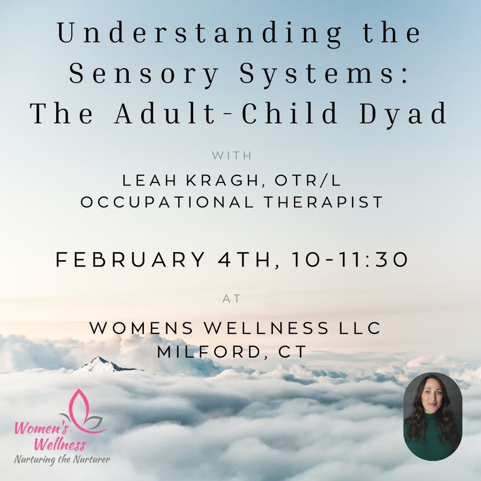 Understanding the Sensory Systems The AdultChild Dyad, Women's