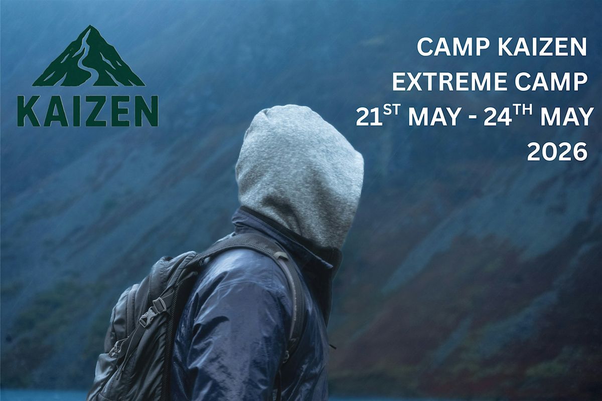 Camp Kaizen - Extreme Camp - 21st May - 24th May 2026, 21 May | Event in Keswick | AllEvents