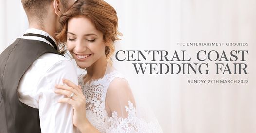 Central Coast Event Calendar 2022 Central Coast Wedding Fair 2022, The Entertainment Grounds, Gosford, March  27 2022 | Allevents.in