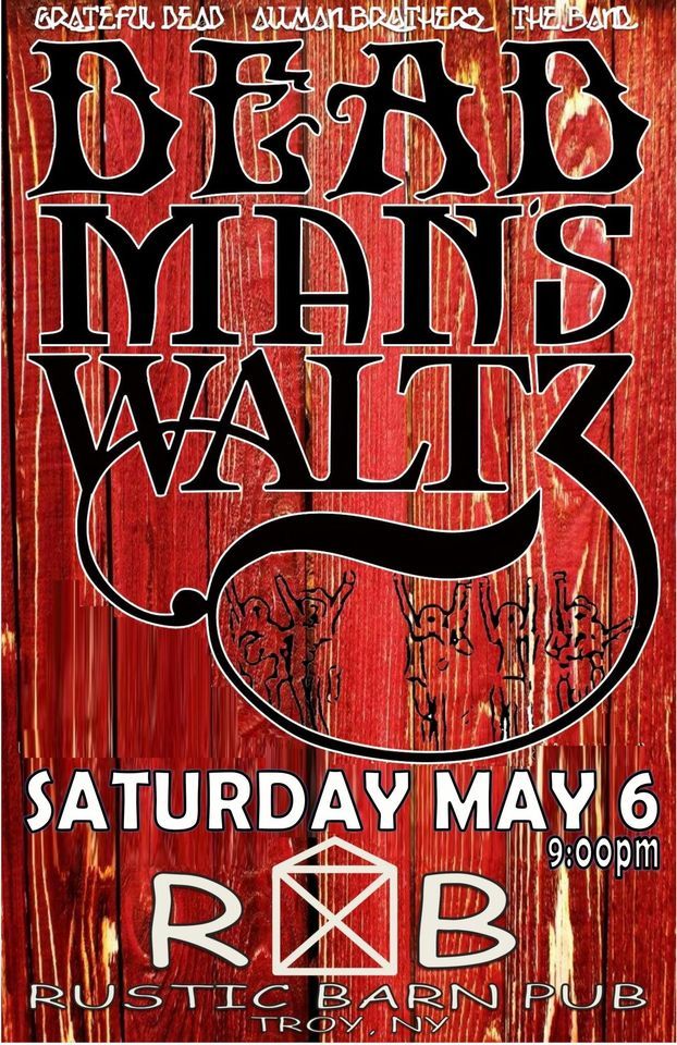 DEAD MANS WALTZ at Rustic Barn Pub, Rustic Barn Pub, Troy, May 6 2023