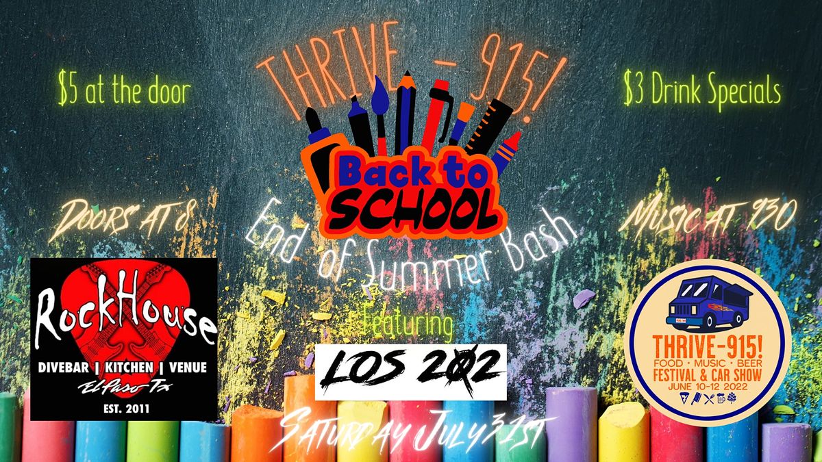 Thrive 915 Back To School End Of Summer Bash Rockhouse Bar Grill El Paso July 31 2021 Allevents In Thrive Festival 2022