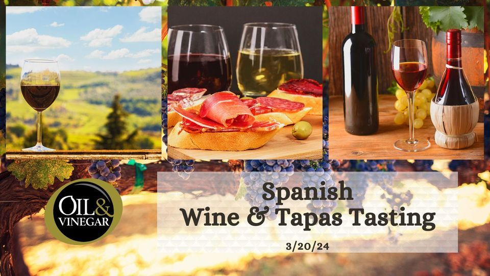 Spanish Wines and Tapas Tasting , Oil & Vinegar Daytona Beach, 20 March