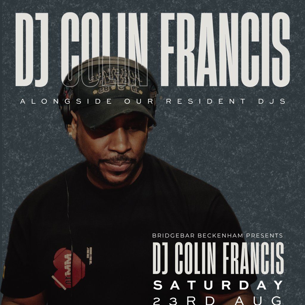Bridgebar Presents: DJ Colin Francis, 23 August | Event in Croydon | AllEvents