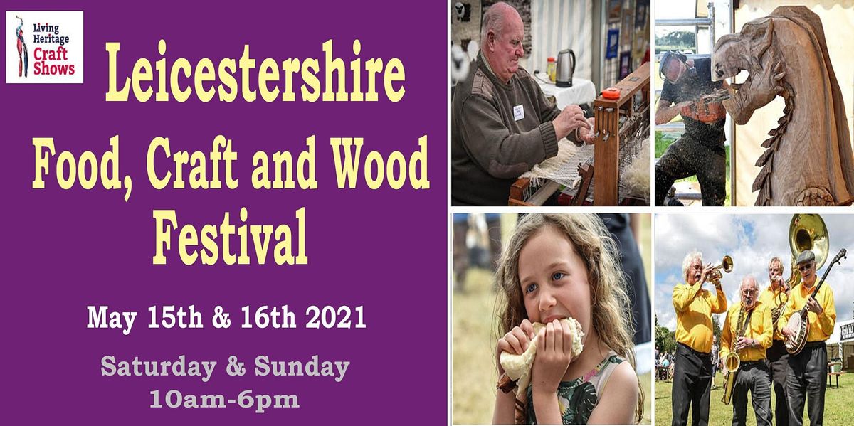 Leicestershire Food Craft And Wood Fair Market Harborough Showground May 15 To May 16 Allevents In Leicester Harvest Fair 2022