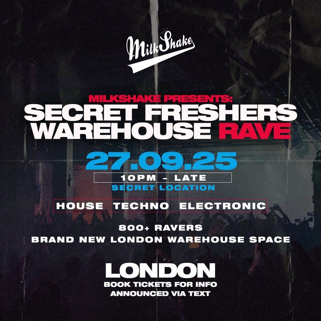 The Secret Freshers Warehouse Rave, 27 September | Event in London | AllEvents