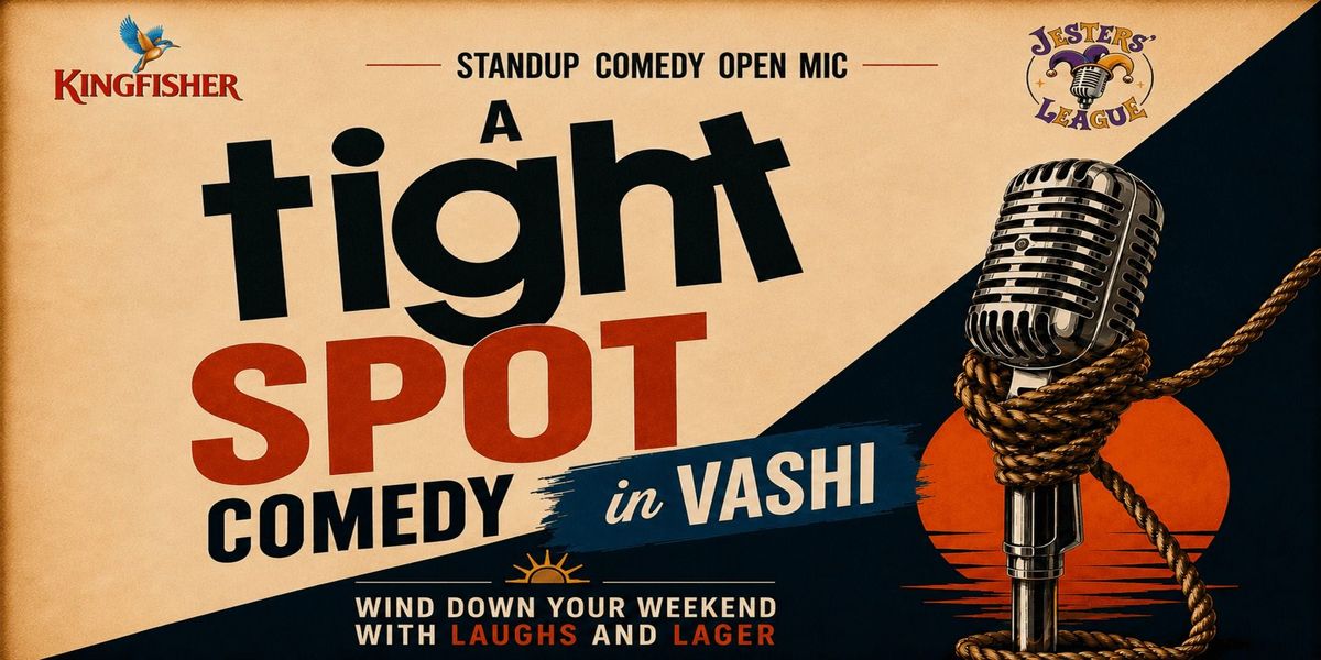 A TIGHT SPOT - STANDUP COMEDY OPEN MIC