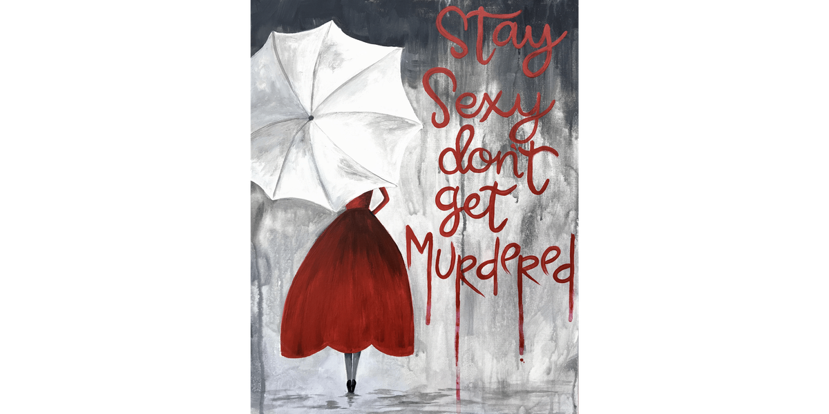 Stay Sexy  - Paint and Sip in Tyler | Classpop!TM